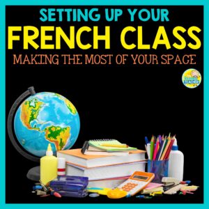 French class set up - back to school - FSL