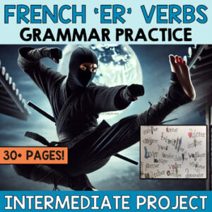 French ER Verbs Activities & Project - Middle Years FSL - les verbes ER