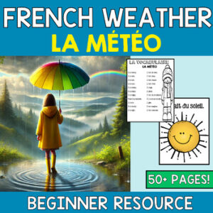 French Weather - la météo - Project and Speaking Activities - Middle Years FSL
